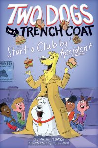 Book Cover: Two Dogs in a Trench Coat Start a Club by Accident
